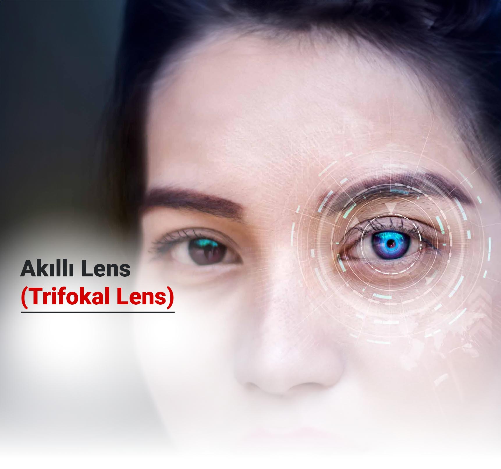 Akıllı Lens (Trifokal Lens) Nedir? Avantajları Nelerdir? Kimlere Uygulanabilir?