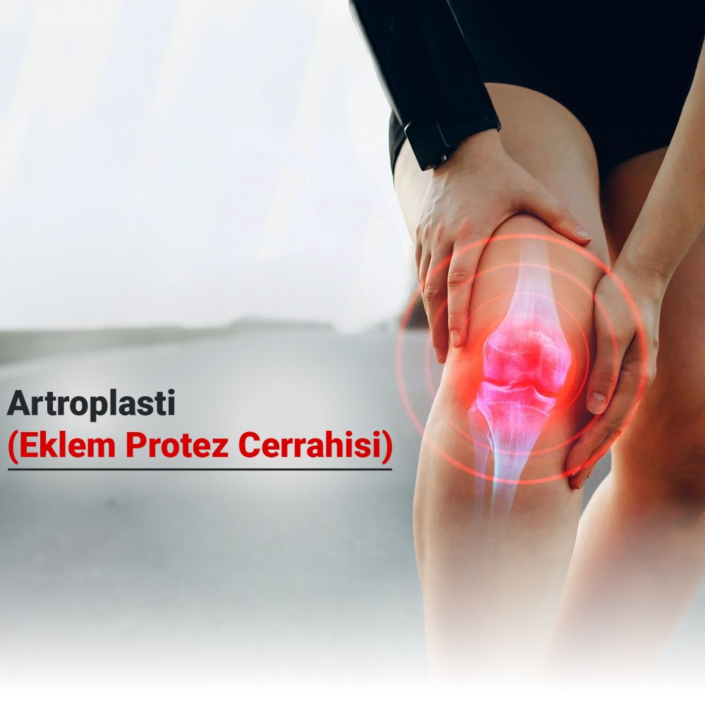 Artroplasti (Eklem Protez Cerrahisi) Nedir? Hangi Durumlarda Uygulanır?