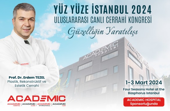 Yüz Yüze İstanbul 2024 Uluslararası Canlı Cerrahi Kongresi 1-3 Mart tarihleri arasında İstanbul'da Four Seasons Hotel'de