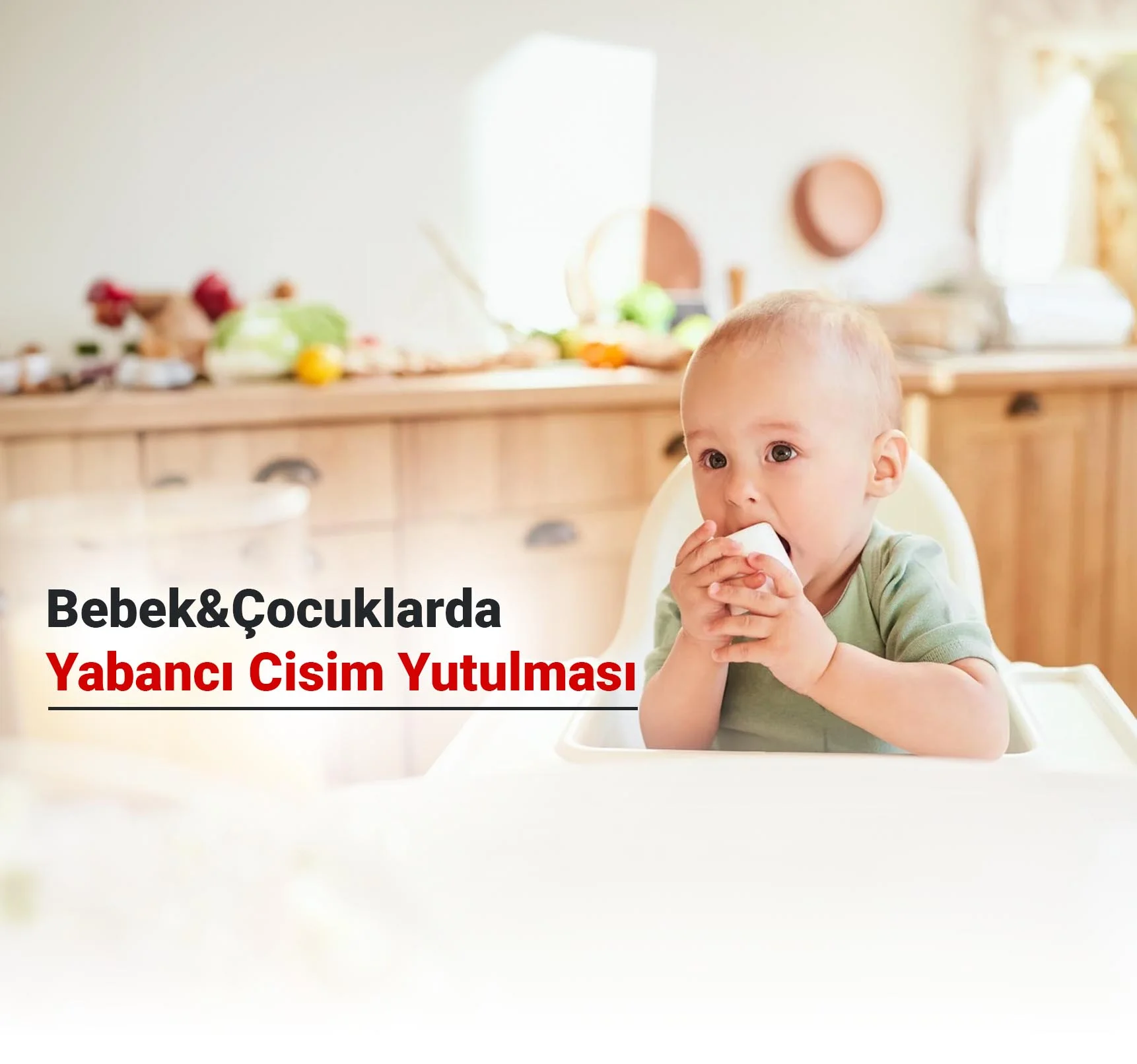 Bebek ve Çocuklarda Yabancı Cisim Yutulması
