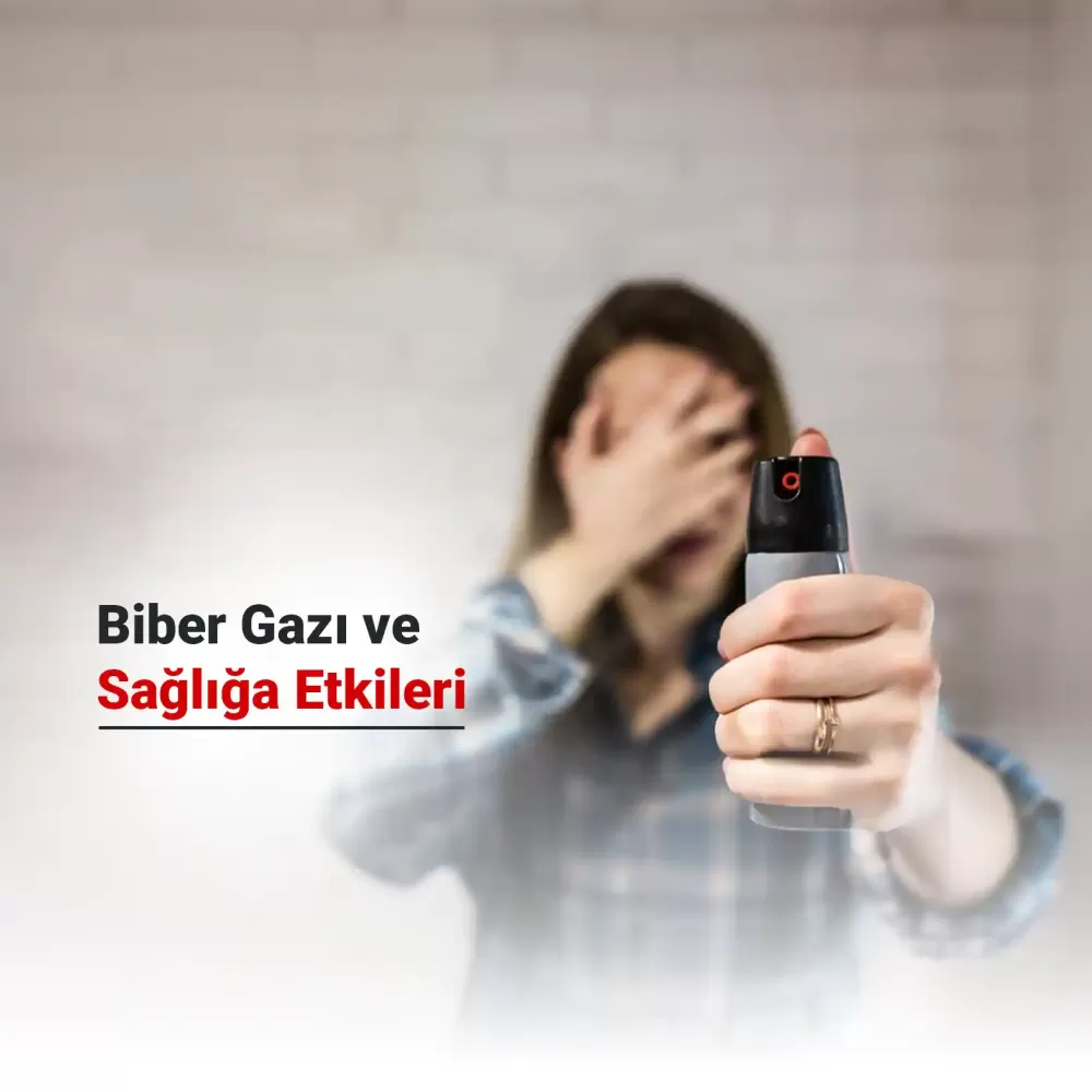 Biber Gazı ve Sağlığa Etkileri