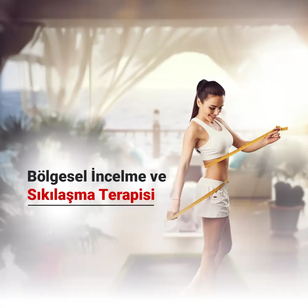 Bölgesel İncelme ve Sıkılaşma Terapisi - Sağlıklı Yaşam Merkezi