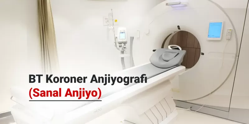 BT Koroner Anjiyografi (Sanal Anjiyo) Nasıl Yapılır?