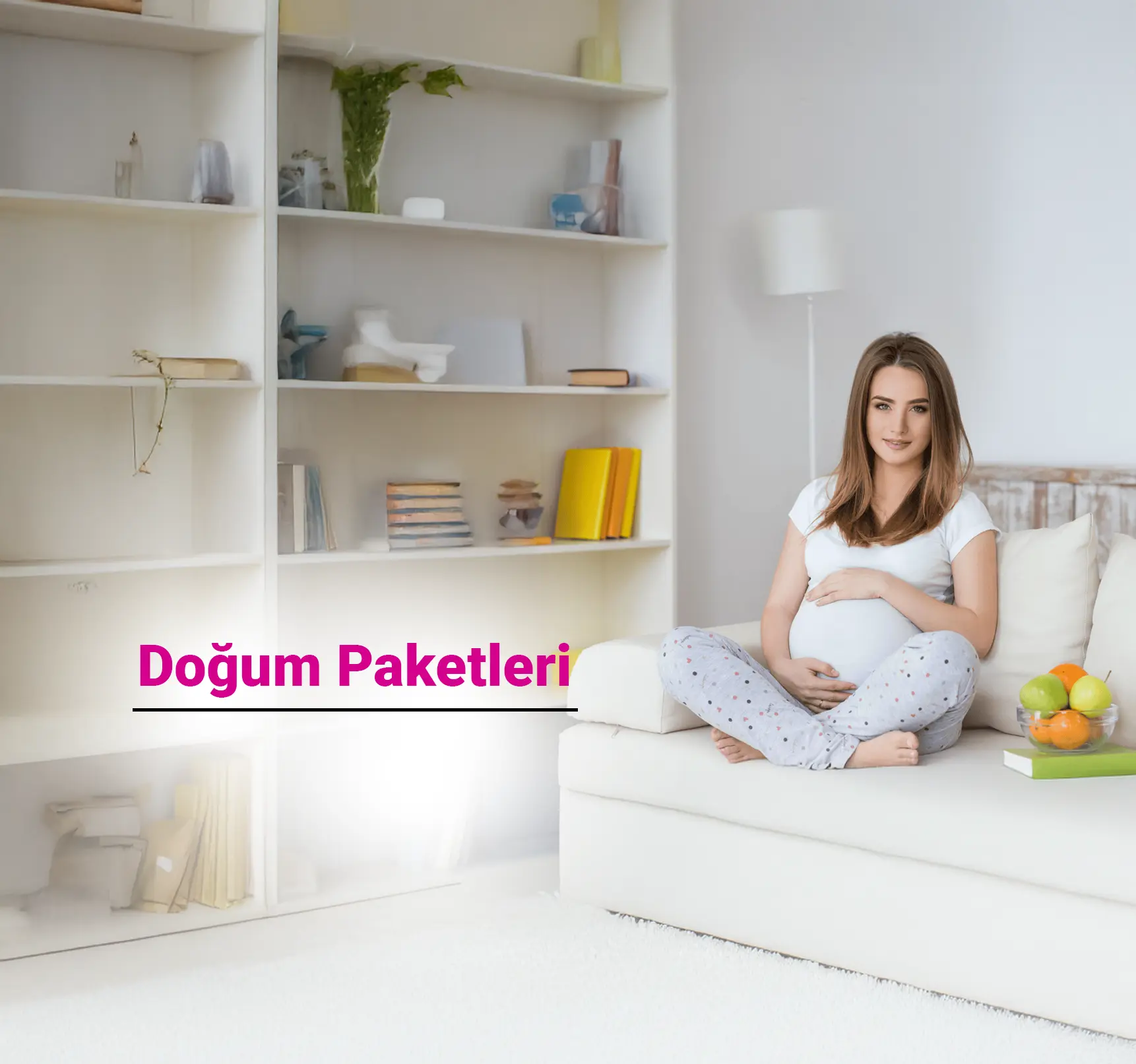Anne Adayları İçin Rehber: Doğum Paketleri ve Doğum Çeşitleri