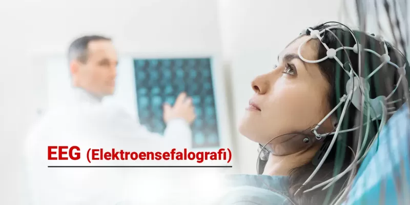 EEG (Elektroensefalografi) nedir? Hangi hasta gruplarına EEG çekilir?