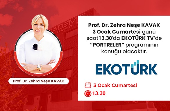 Prof. Dr. Zehra Neşe Kavak, 3 Ocak Cumartesi günü saat 11.30’da EKOTÜRK TV’de yayınlanan “Portreler” programının konuğu olacaktır.