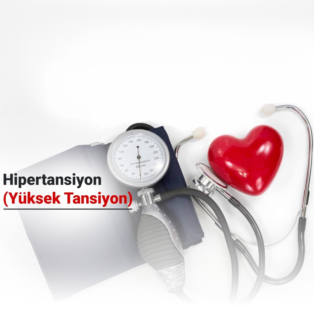 Hipertansiyon (Yüksek Tansiyon)
