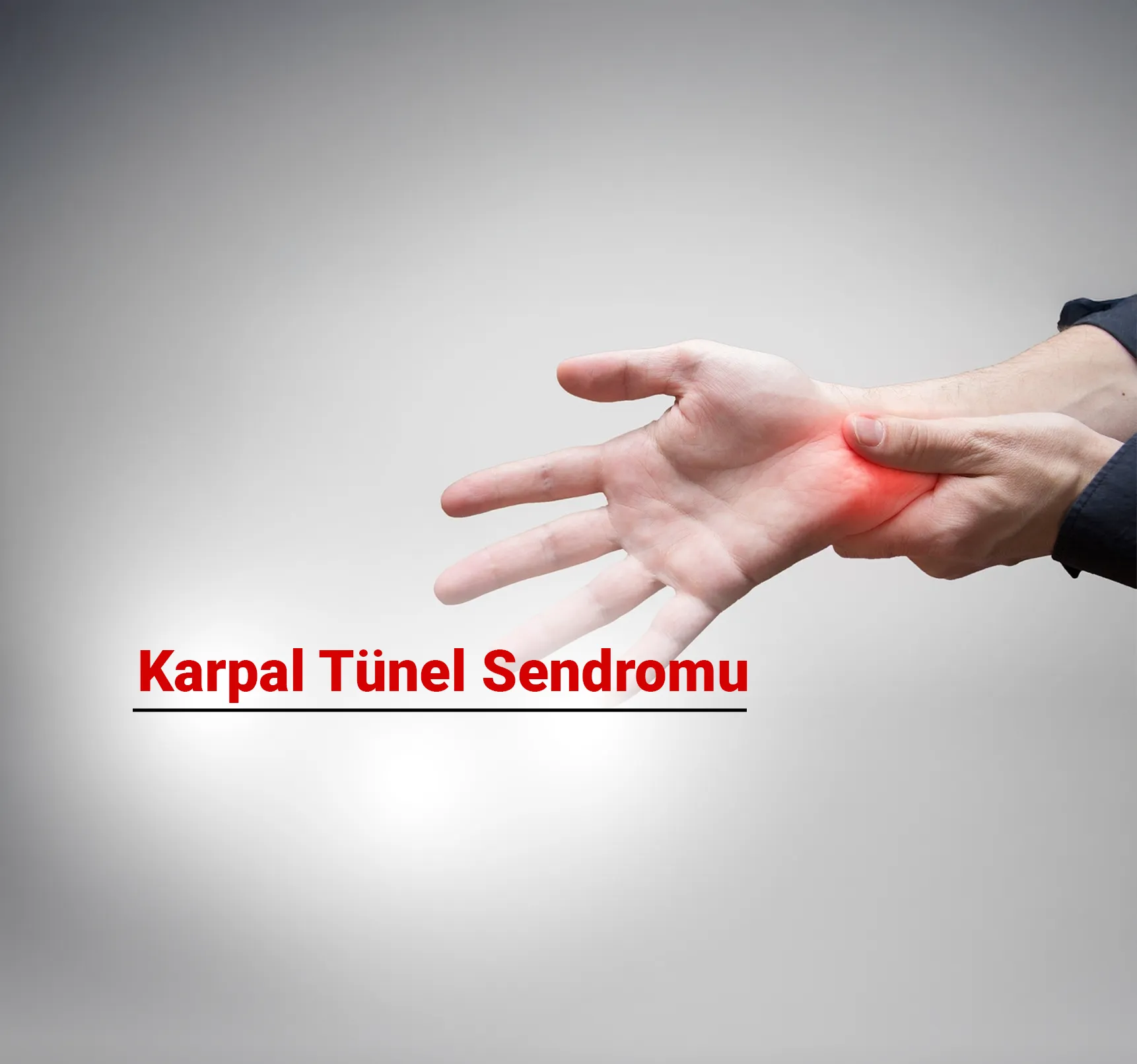 Karpal Tünel Sendromu Nedir? Belirtileri ve Tedavi Yöntemleri Nelerdir?