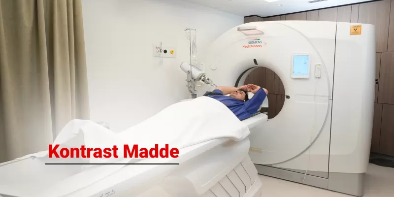 Kontrast Madde Nedir?  Vücuttan Kaç Günde Atılır?