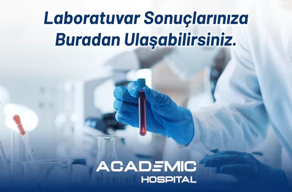 Laboratuvar Sonuçlarınıza Buradan Ulaşabilirsiniz.
