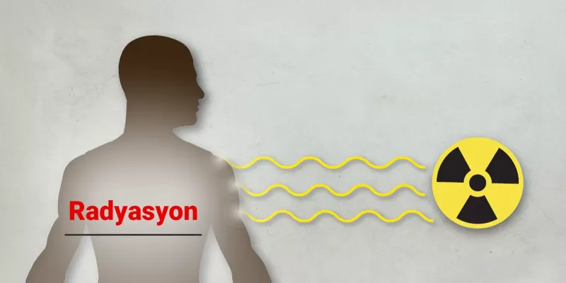 Radyasyon ve Sağlık | Radyasyon Nedir? Türleri Nelerdir?