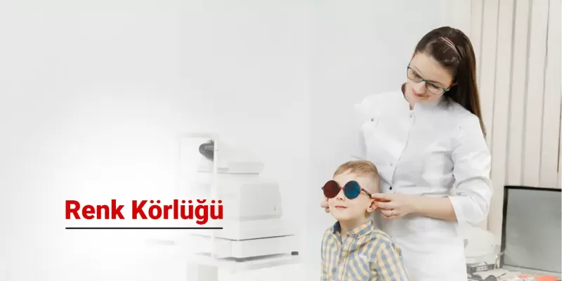 Renk Körlüğü Nedir? Belirtileri ve Türleri Nelerdir? Nasıl Fark Edilir?