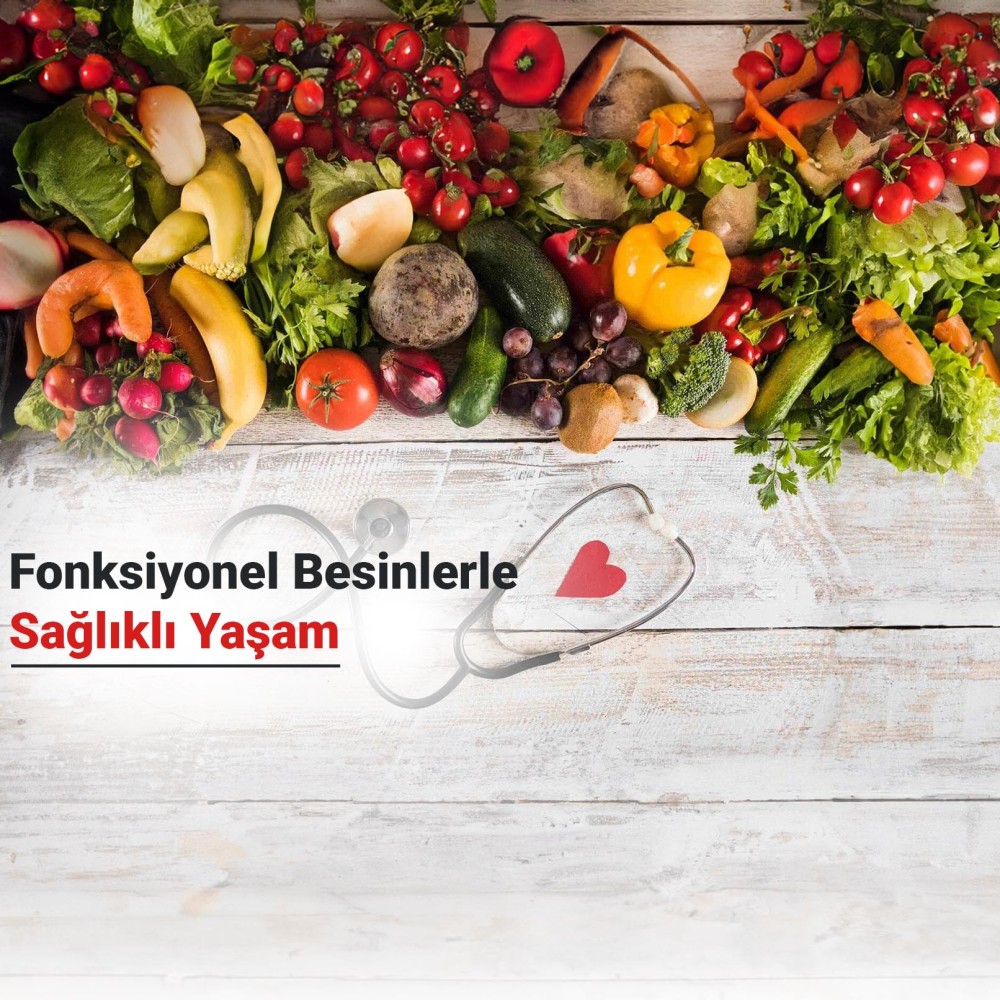 Fonksiyonel Besinlerle Sağlıklı Yaşam